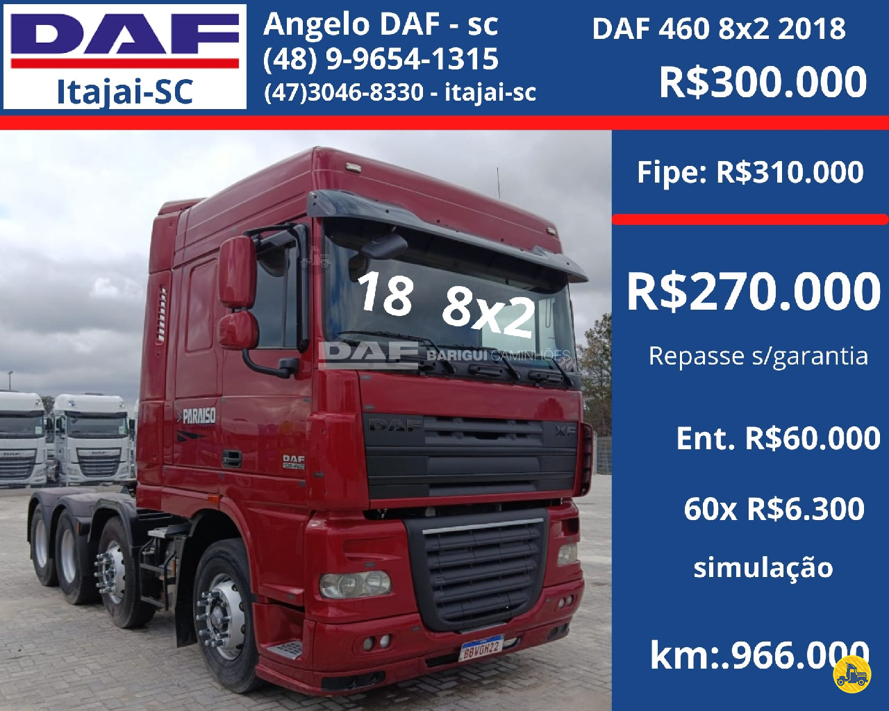 CAMINHAO DAF DAF XF 460 Chassis Cavalo 8x2 DAF Barigui Itajaí ITAJAI SANTA CATARINA SC